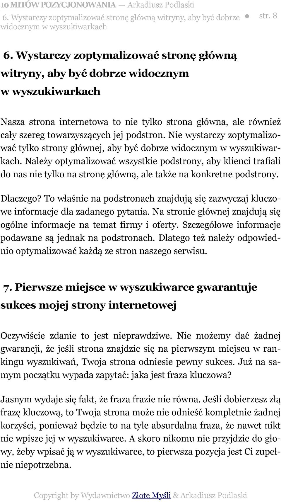 Nie wystarczy zoptymalizować tylko strony głównej, aby być dobrze widocznym w wyszukiwarkach.