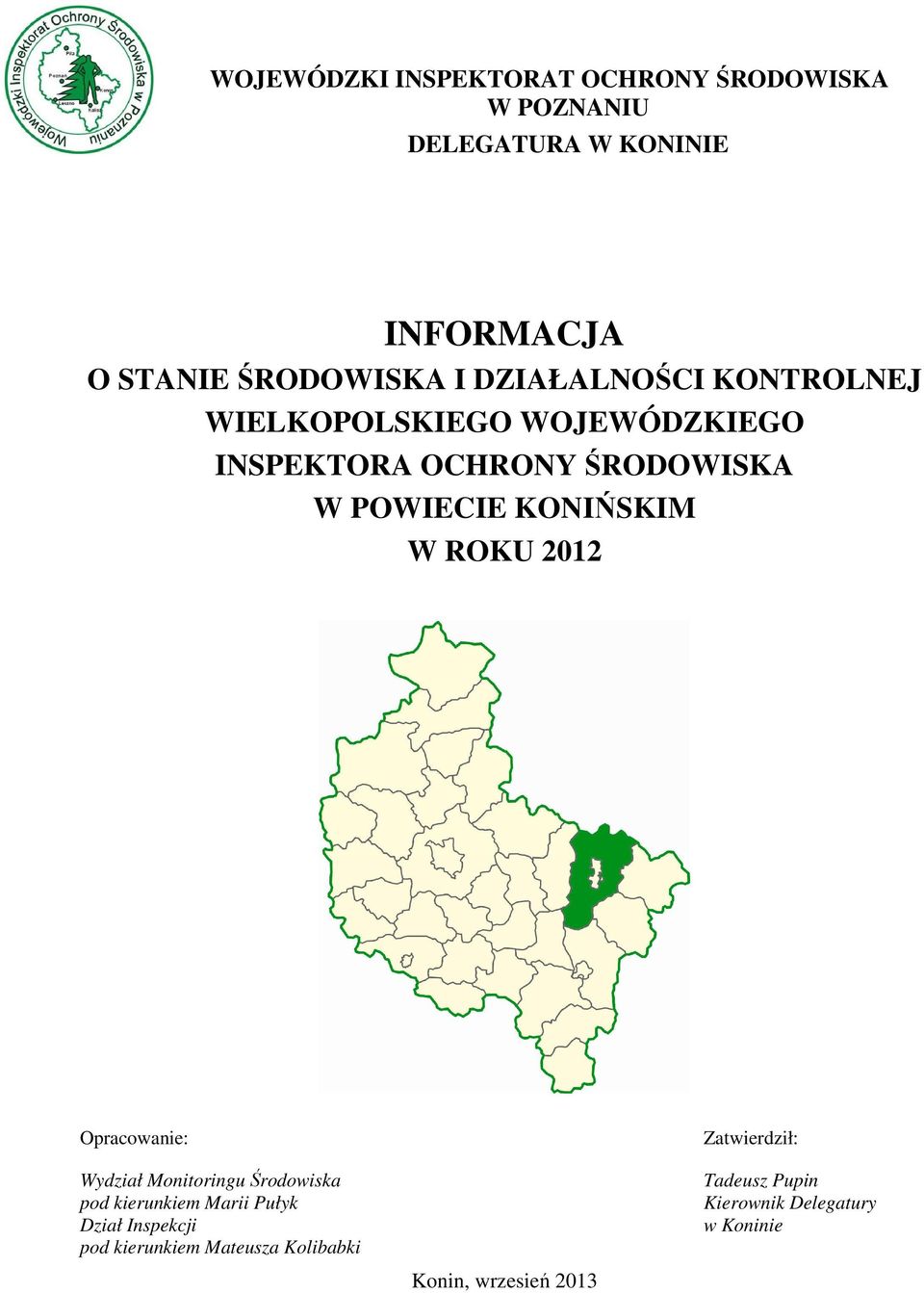 KONIŃSKIM W ROKU 2012 Opracowanie: Wydział Monitoringu Środowiska pod kierunkiem Marii Pułyk Dział