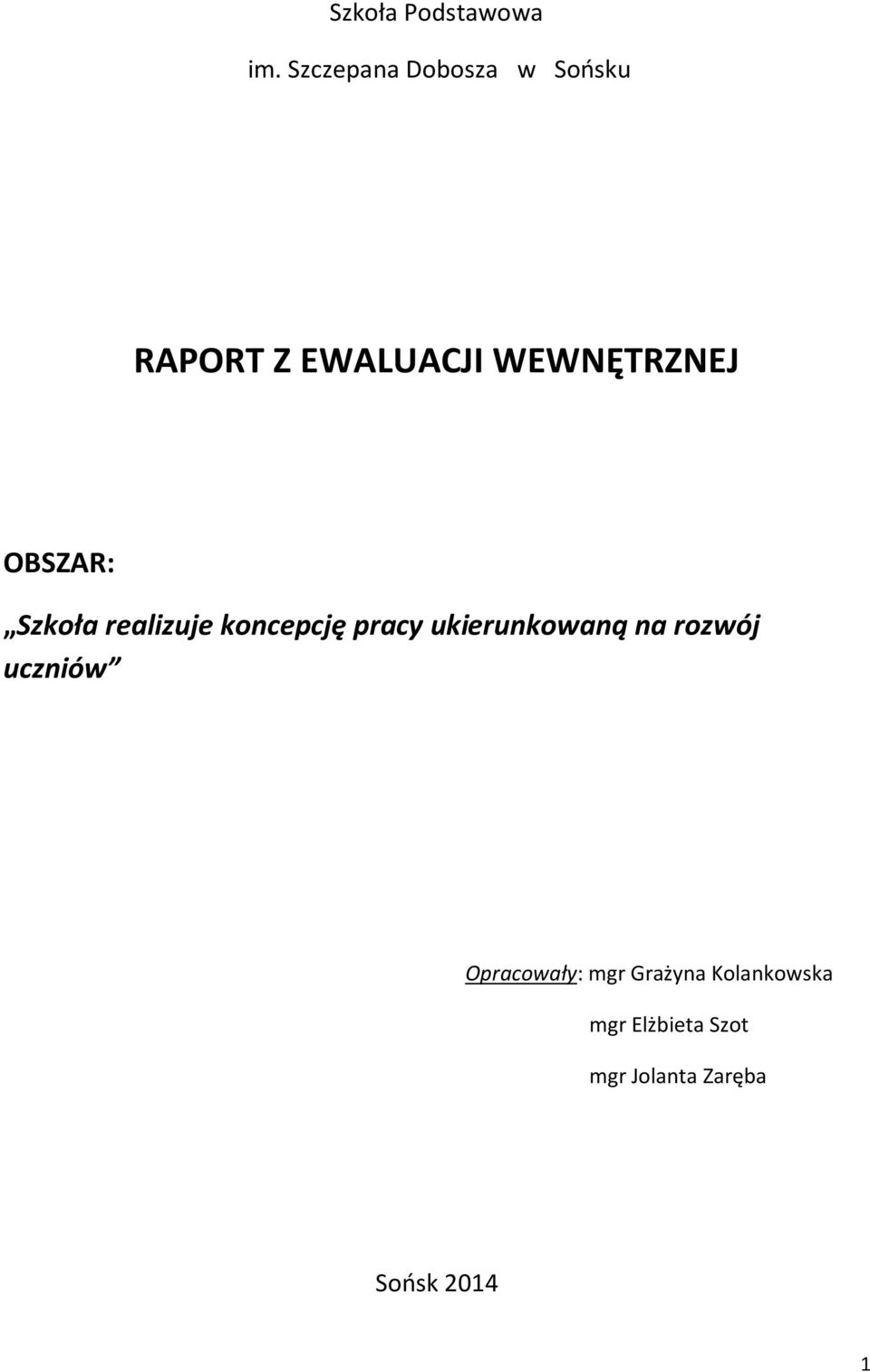 OBSZAR: Szkoła realizuje koncepcję pracy ukierunkowaną na