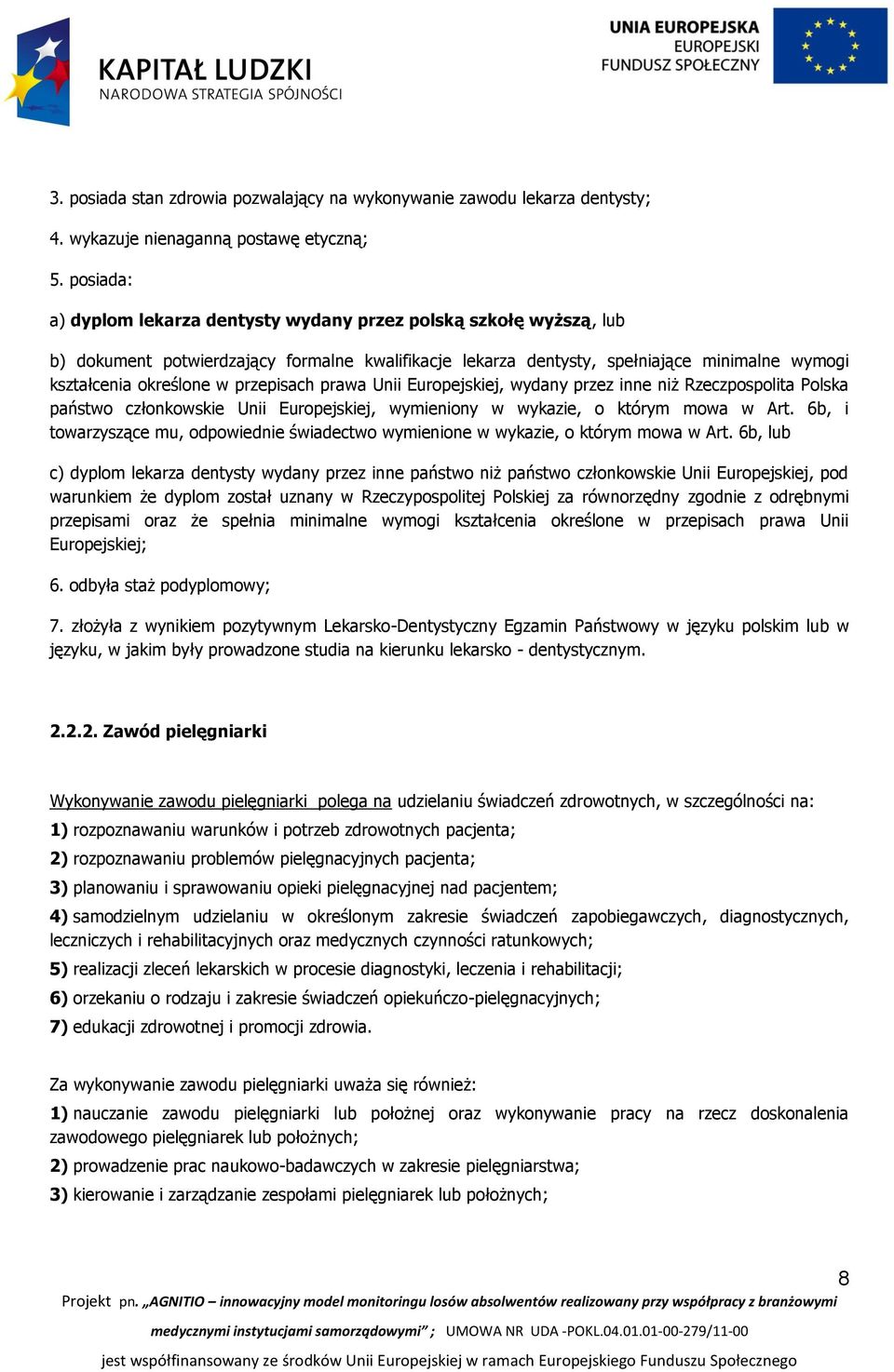 przepisach prawa Unii Europejskiej, wydany przez inne niż Rzeczpospolita Polska państwo członkowskie Unii Europejskiej, wymieniony w wykazie, o którym mowa w Art.