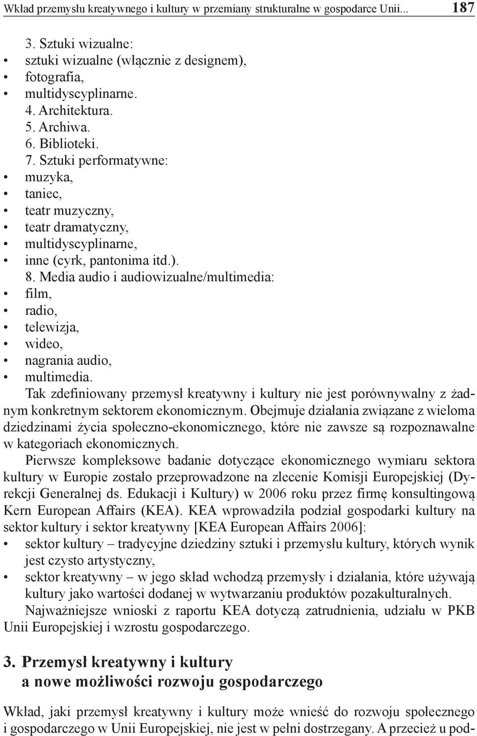 Media audio i audiowizualne/multimedia: film, radio, telewizja, wideo, nagrania audio, multimedia.
