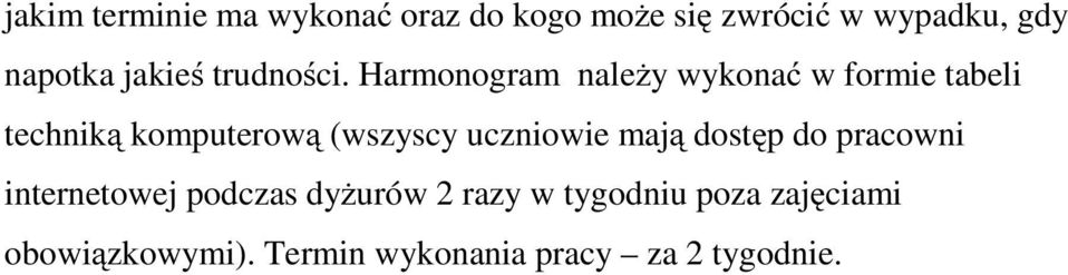 Harmonogram należy wykonać w formie tabeli techniką komputerową (wszyscy