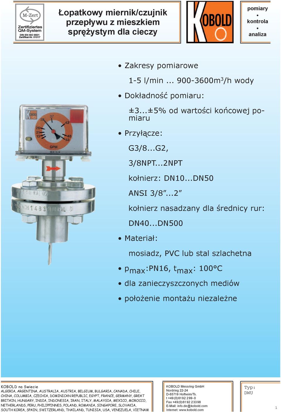 ..G2, 3/8NPT...2NPT kołnierz: DN10...DN50 ANSI 3/8...2 kołnierz nasadzany dla średnicy rur: DN40.