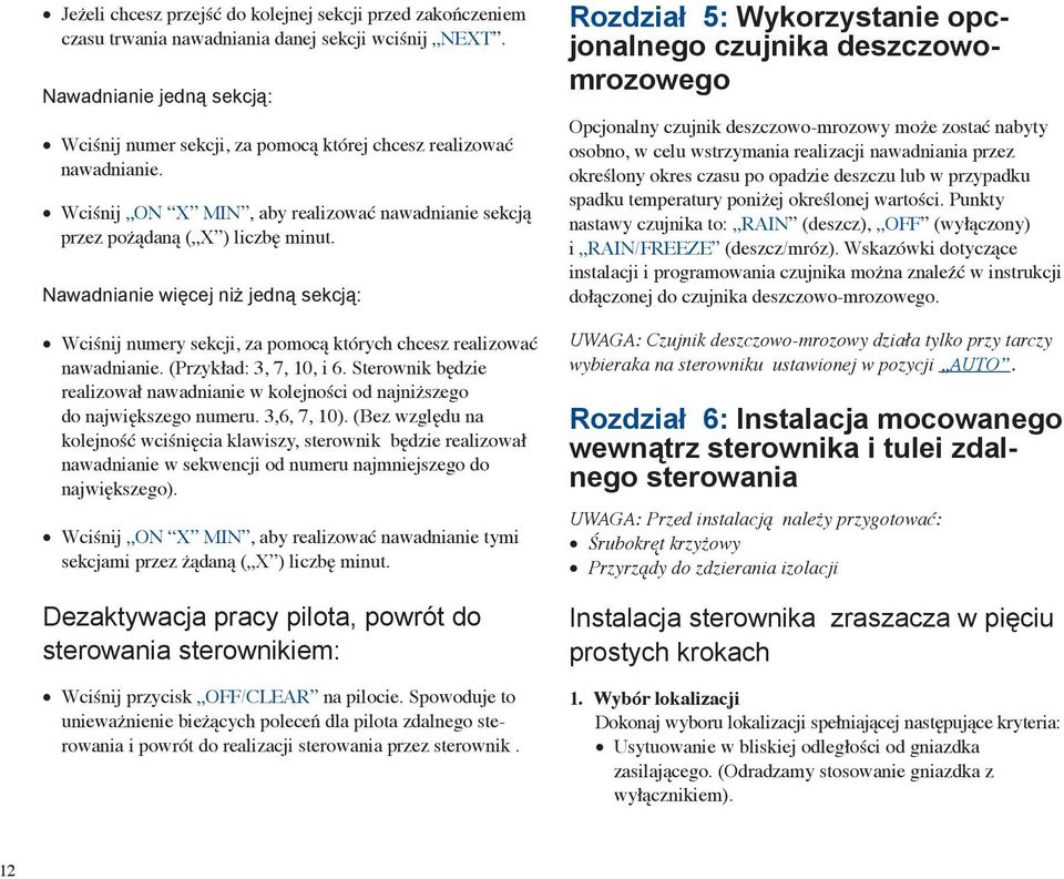 Nawadnianie więcej niż jedną sekcją: Wciśnij numery sekcji, za pomocą których chcesz realizować nawadnianie. (Przykład: 3, 7, 10, i 6.