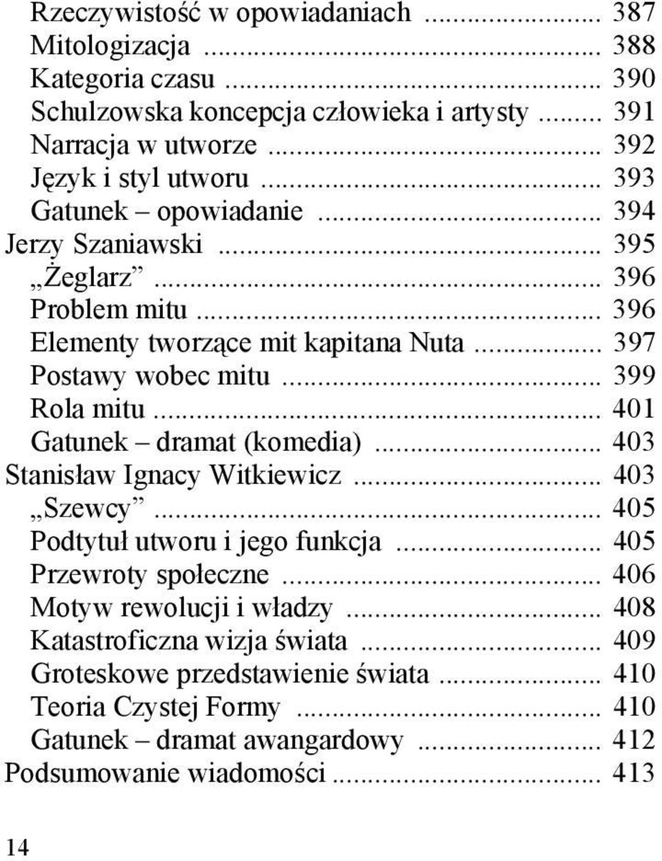 .. 401 Gatunek dramat (komedia)... 403 Stanisław Ignacy Witkiewicz... 403 Szewcy... 405 Podtytuł utworu i jego funkcja... 405 Przewroty społeczne... 406 Motyw rewolucji i władzy.
