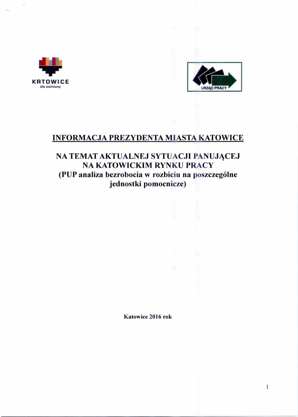 PANUJĄCEJ NA KATOWICKIM RYNKU PRACY (PUP analiza bezrobocia