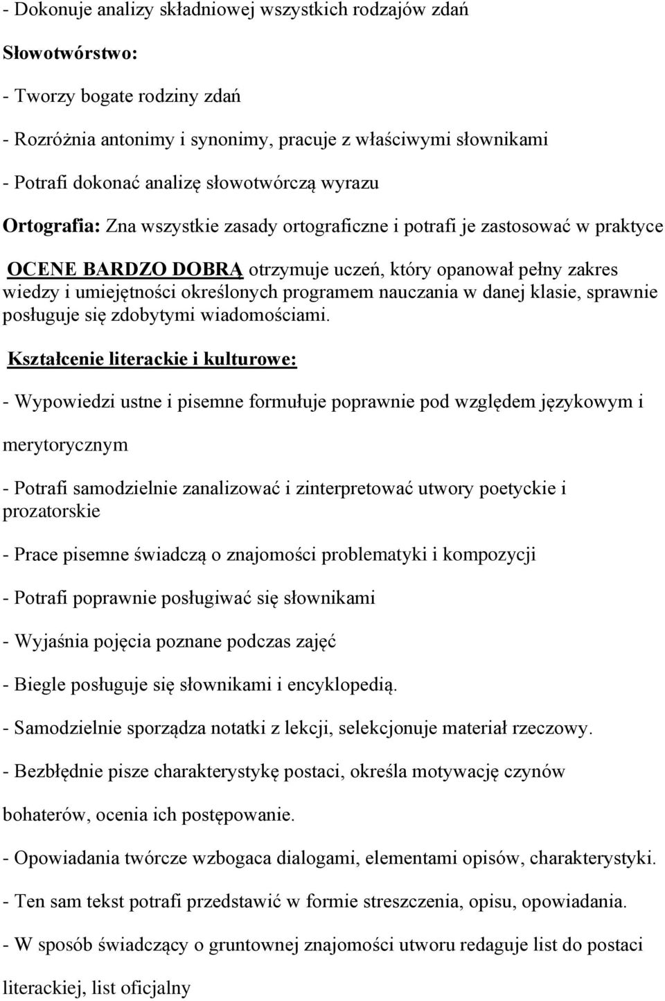 w danej klasie, sprawnie posługuje się zdobytymi wiadomościami.