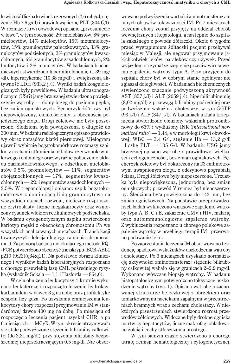 podzielonych, 3% granulocytów kwasochłonnych, 6% granulocytów zasadochłonnych, 2% limfocytów i 2% monocytów.