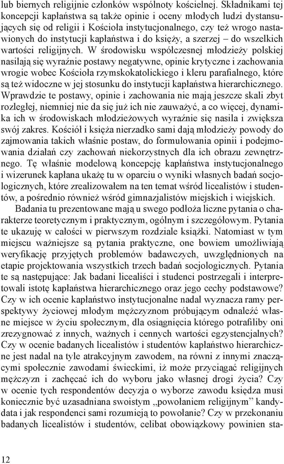 a szerzej do wszelkich wartości religijnych.