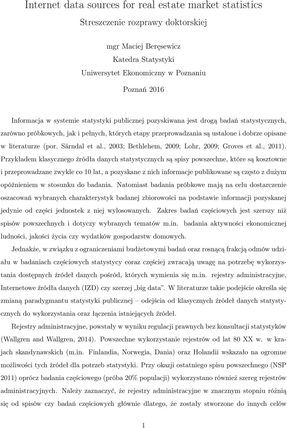 , 2003; Bethlehem, 2009; Lohr, 2009; Groves et al., 2011).