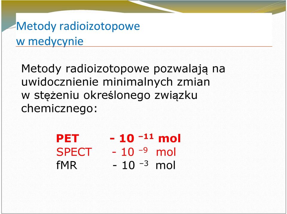 minimalnych zmian w stężeniu określonego