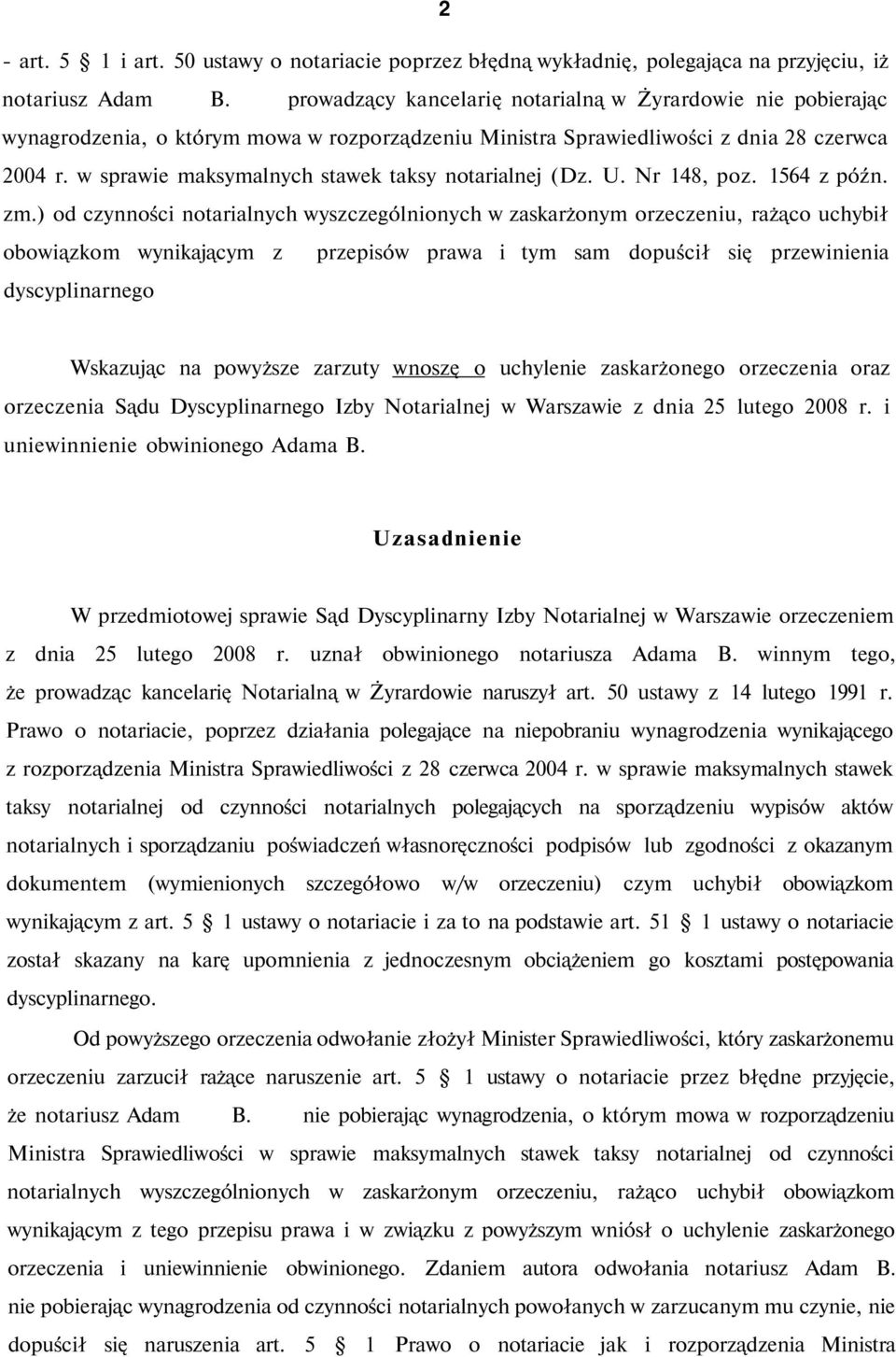 w sprawie maksymalnych stawek taksy notarialnej (Dz. U. Nr 148, poz. 1564 z późn. zm.