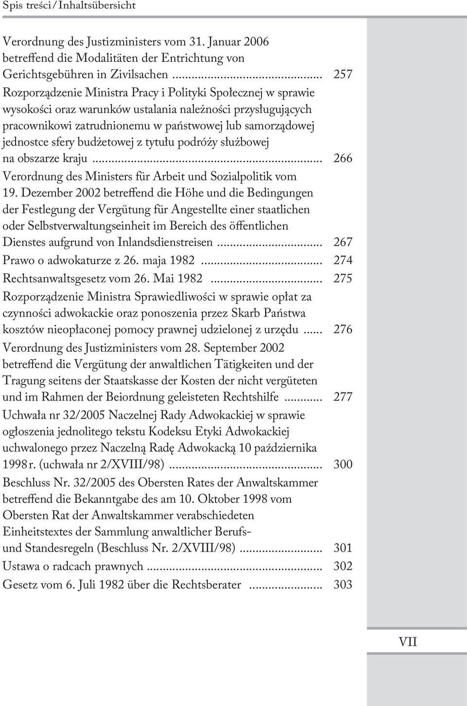 sfery budżetowej z tytułu podróży służbowej na obszarze kraju... 266 Verordnung des Ministers für Arbeit und Sozialpolitik vom 19.