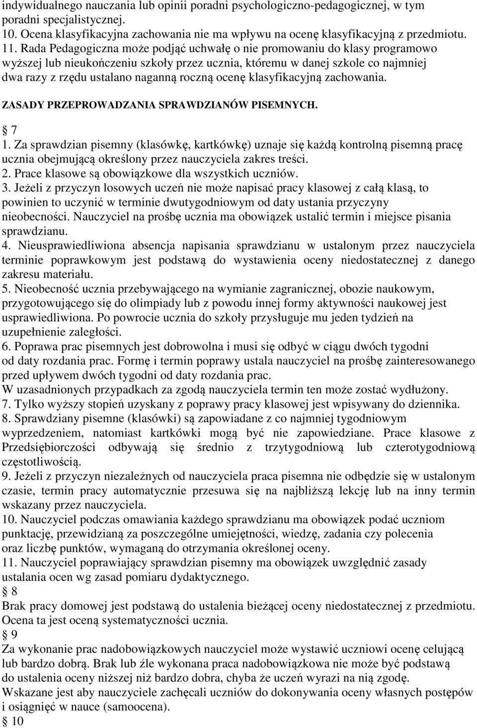 ocenę klasyfikacyjną zachowania. ZASADY PRZEPROWADZANIA SPRAWDZIANÓW PISEMNYCH. 7 1.