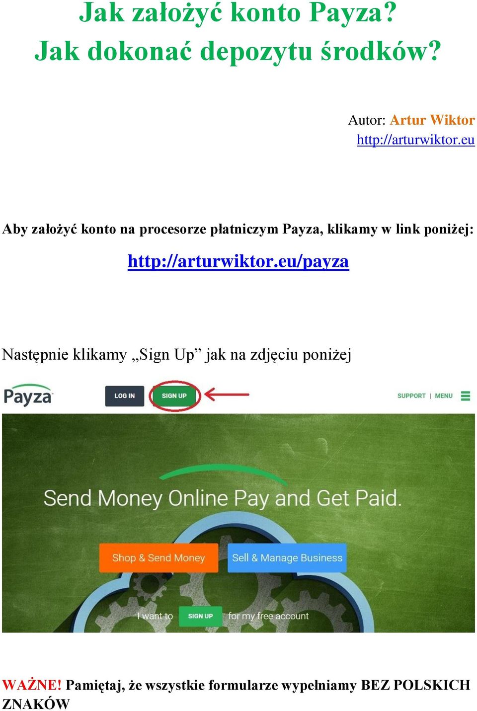 eu Aby założyć konto na procesorze płatniczym Payza, klikamy w link poniżej: