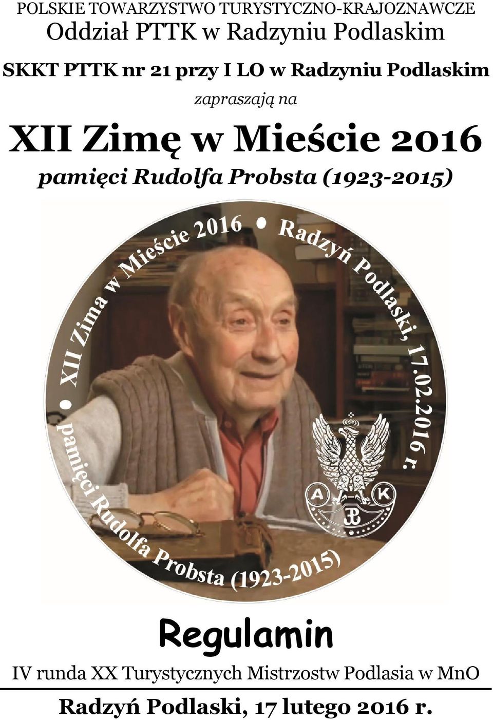 XII Zimę w Mieście 2016 pamięci Rudolfa Probsta (1923-2015) Regulamin IV