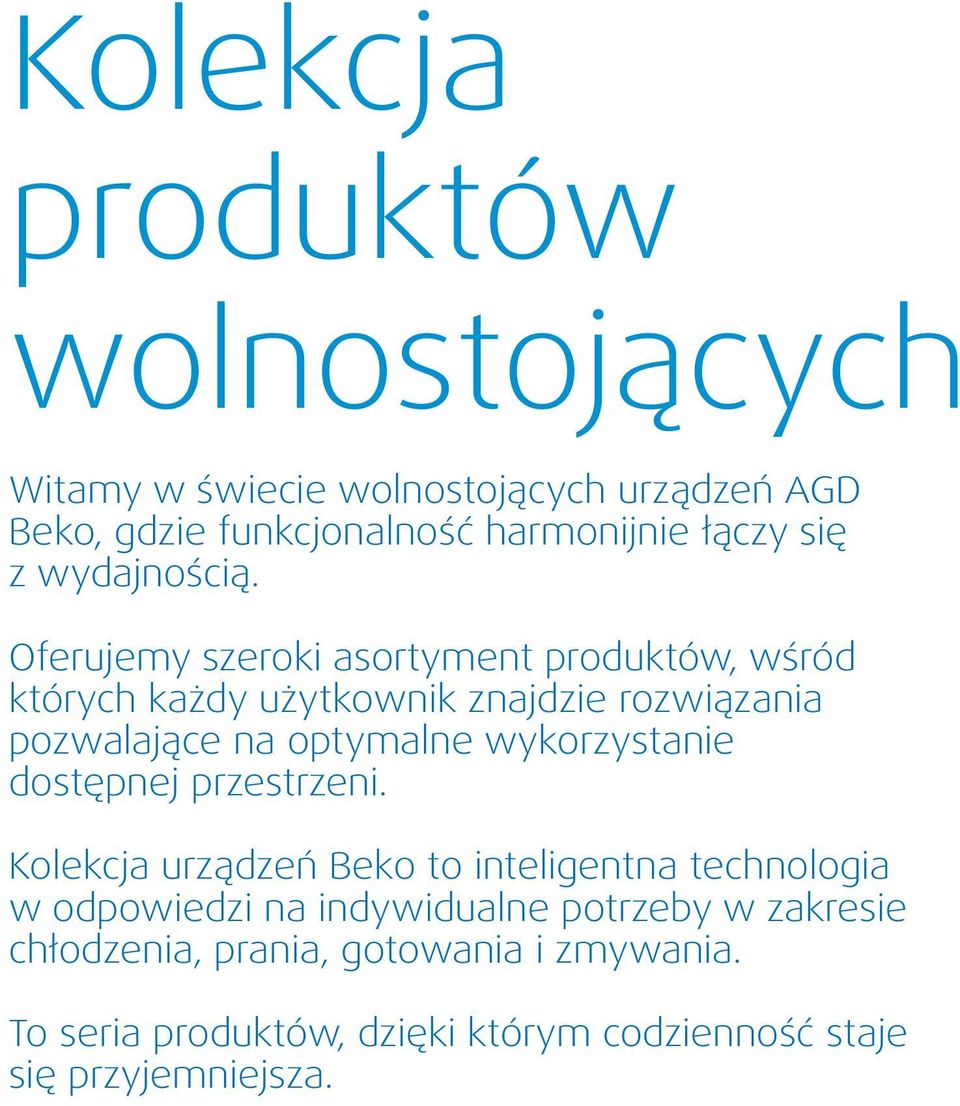 Oferujemy szeroki asortyment produktów, wśród których każdy użytkownik znajdzie rozwiązania pozwalające na optymalne