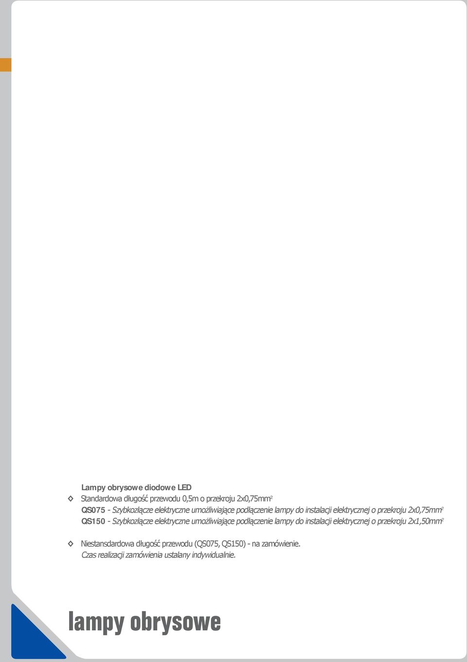 Szybkozłącze elektryczne umożliwiające podłączenie lampy do instalacji elektrycznej o przekroju 2x1,50mm 2