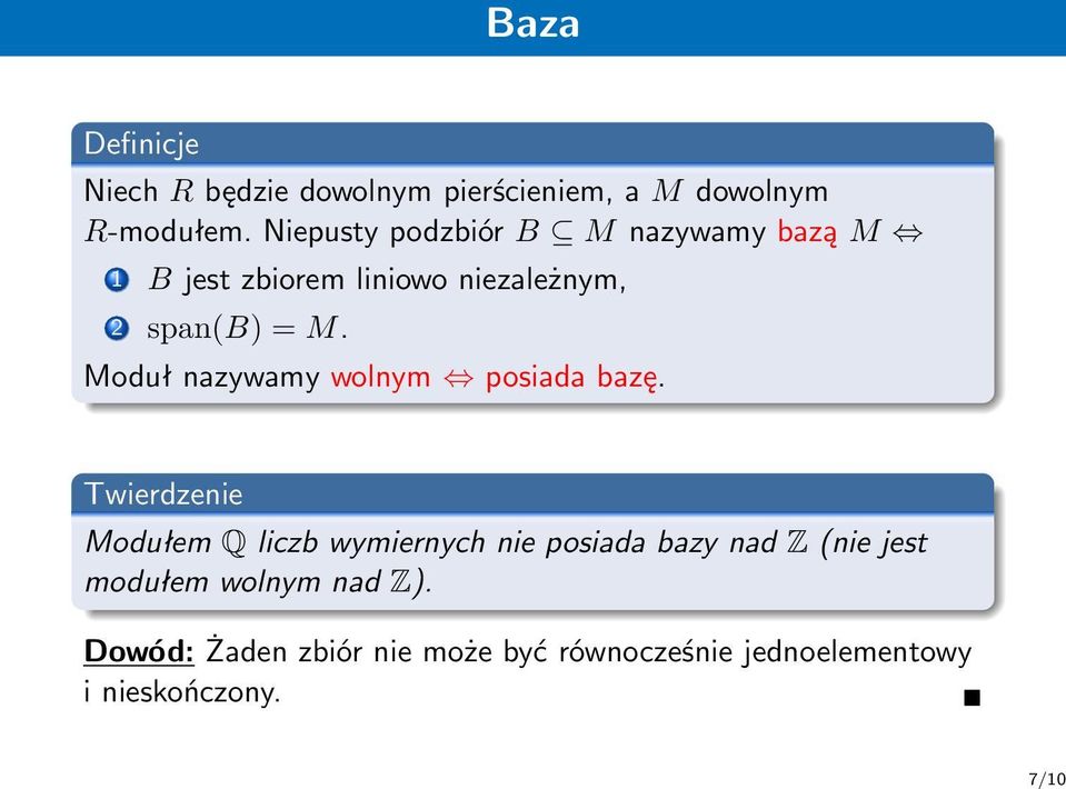 Moduł nazywamy wolnym posiada bazę.