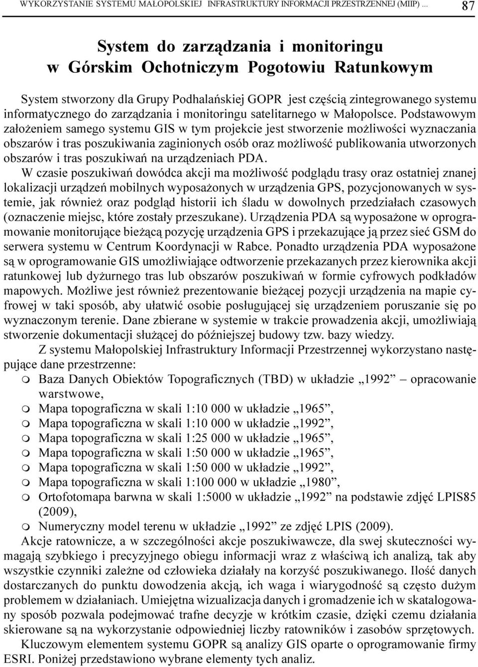 monitoringu satelitarnego w Ma³opolsce.