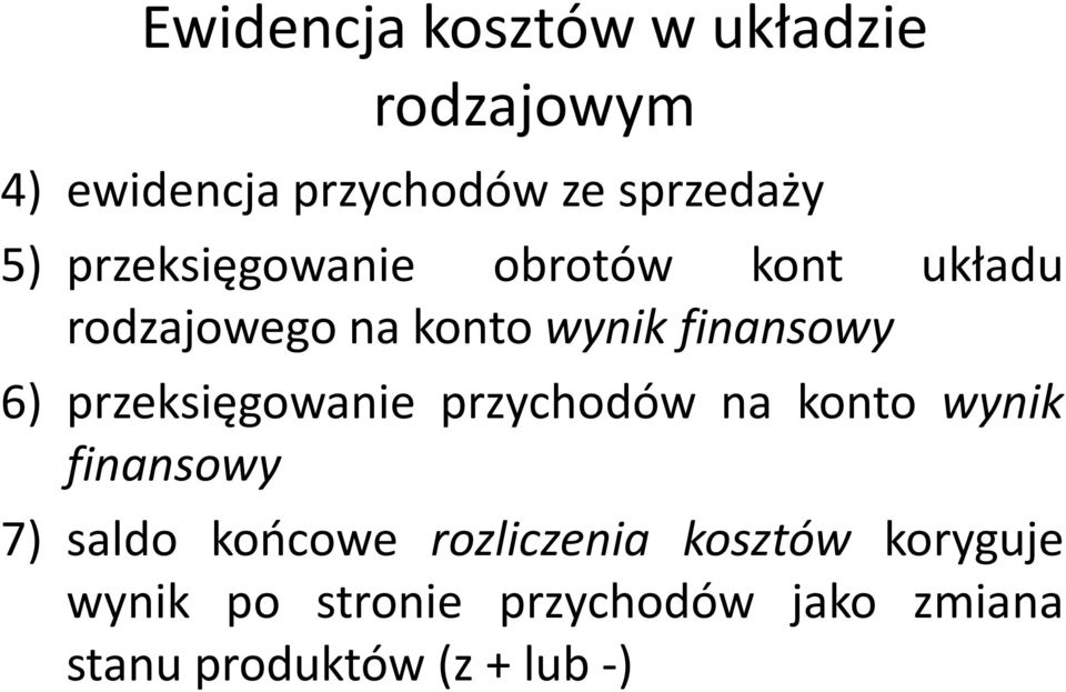 przeksięgowanie przychodów na konto wynik finansowy 7) saldo końcowe rozliczenia