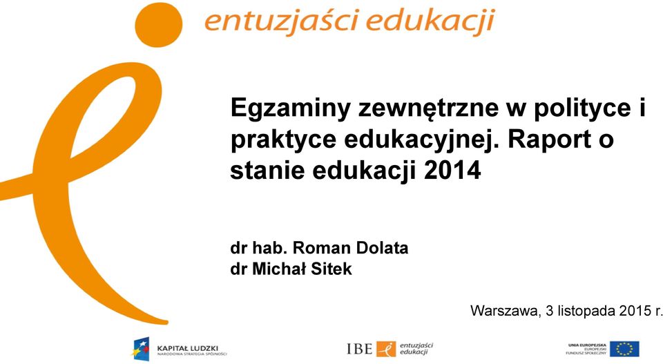 Raport o stanie edukacji 2014 dr hab.