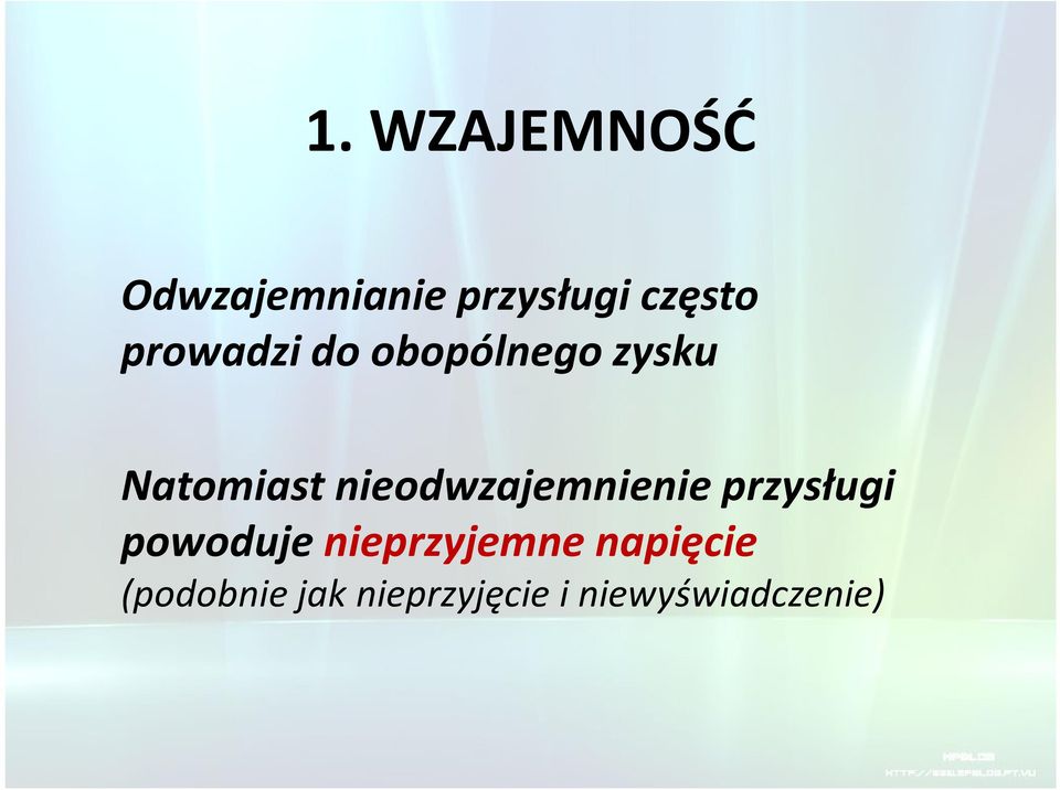 nieodwzajemnienie przysługi powoduje