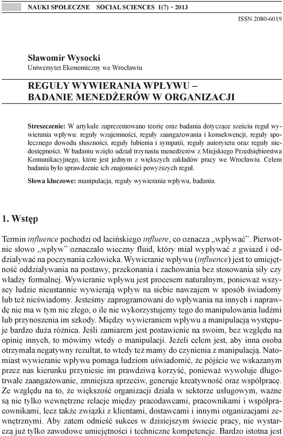 sympatii, reguły autorytetu oraz reguły niedostępności.