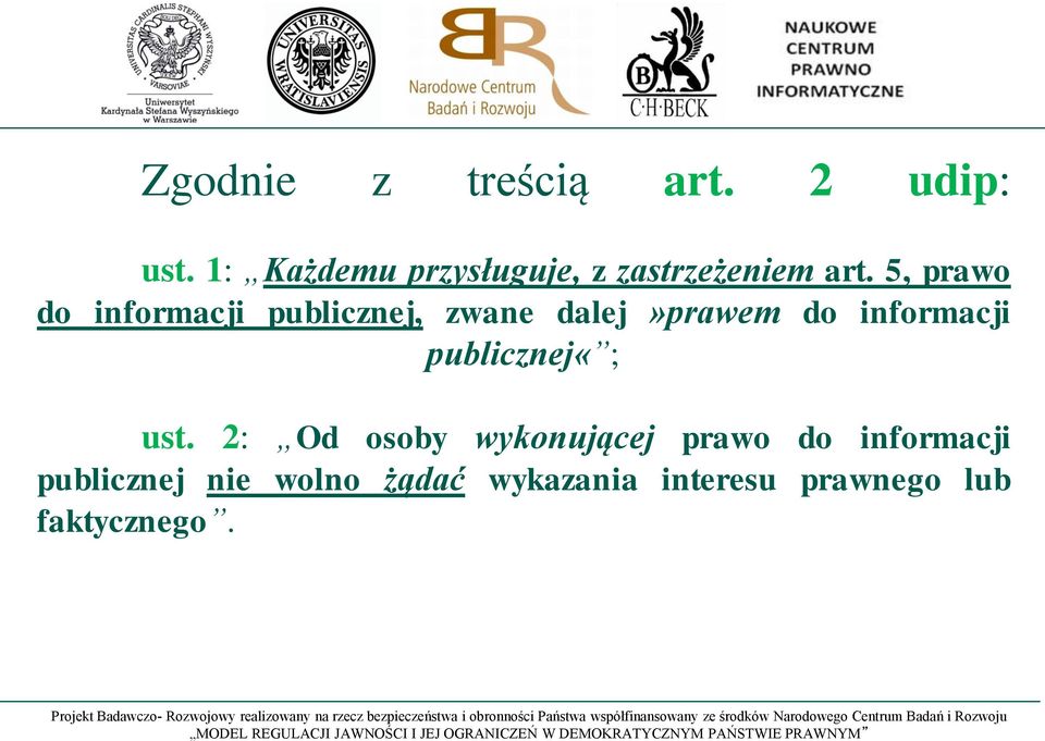 5, prawo do informacji publicznej, zwane dalej»prawem do informacji