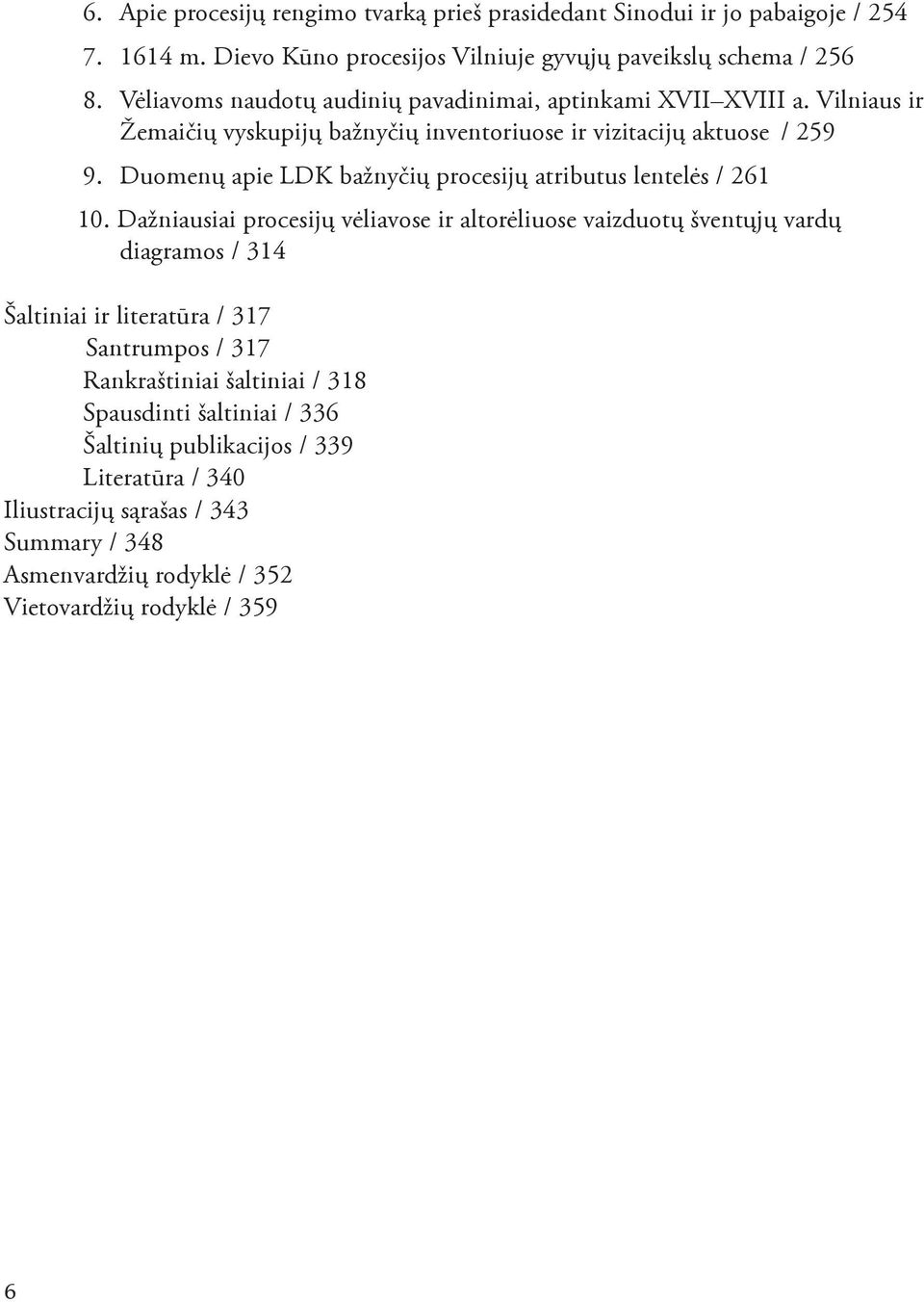 Duomenų apie LDK bažnyčių procesijų atributus lentelės / 261 10.