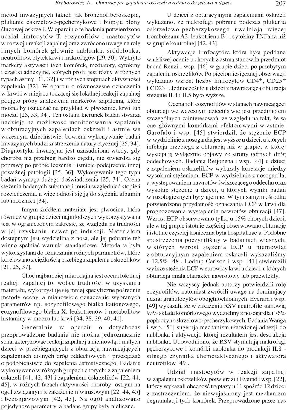 p³ytek krwi i makrofagów [29, 30].
