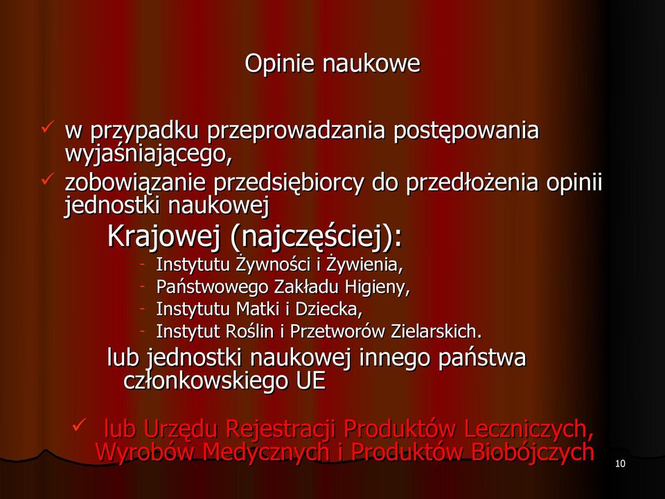 Zakładu Higieny, - Instytutu Matki i Dziecka, - Instytut Roślin i Przetworów Zielarskich.