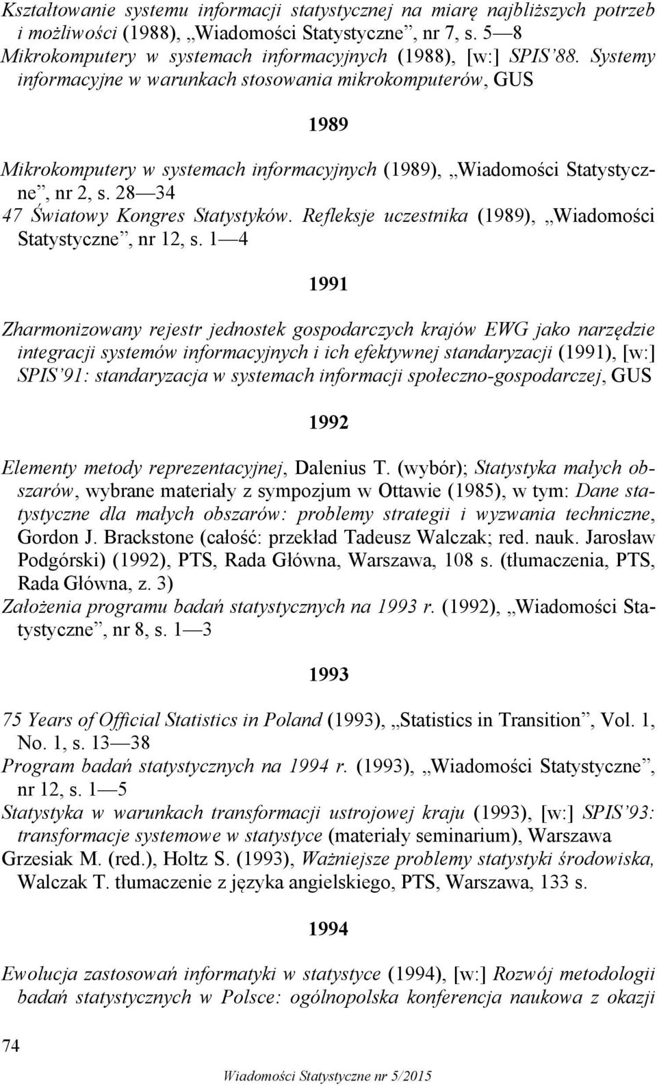 Refleksje uczestnika (1989), Wiadomości Statystyczne, nr 12, s.