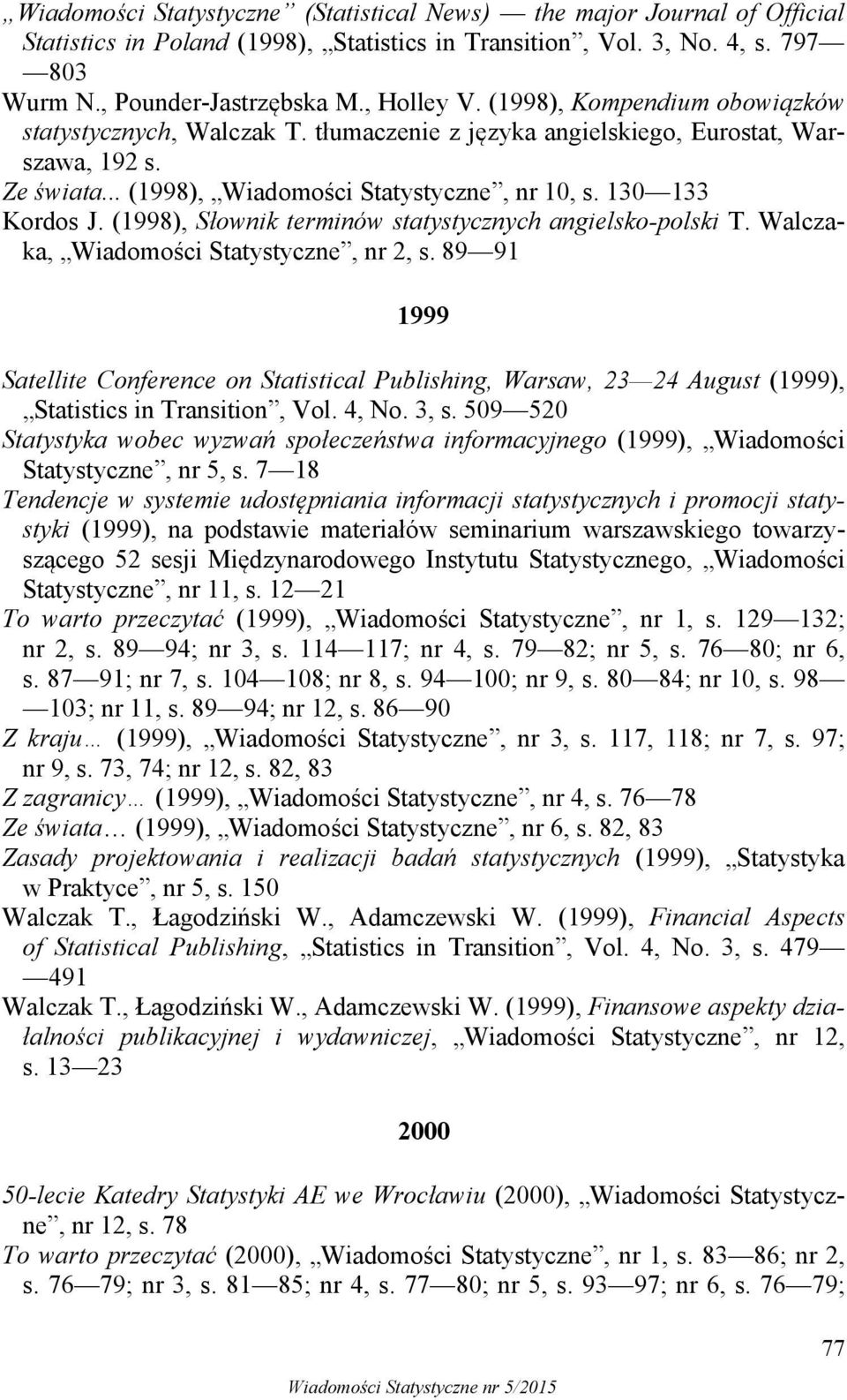 (1998), Słownik terminów statystycznych angielsko-polski T. Walczaka, Wiadomości Statystyczne, nr 2, s.