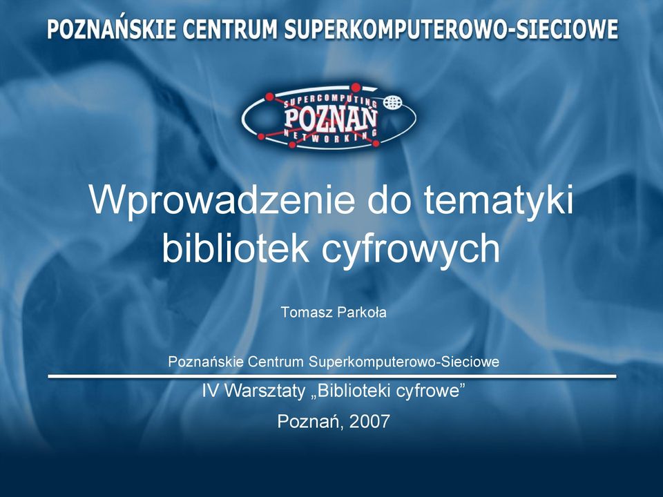 Centrum Superkomputerowo-Sieciowe IV