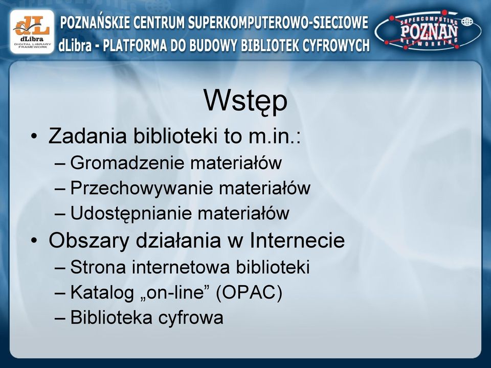 Udostępnianie materiałów Obszary działania w