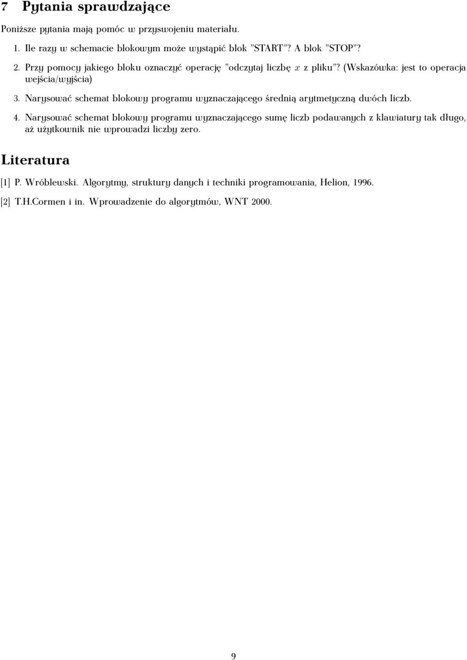 Narysować schemat blokowy programu wyznaczającego średnią arytmetyczną dwóch liczb. 4.