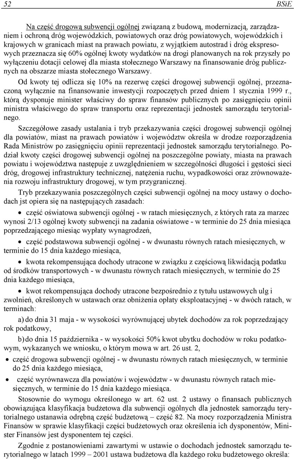 na finansowanie dróg publicznych na obszarze miasta stołecznego Warszawy.