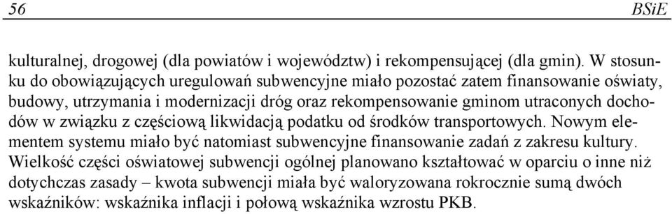 utraconych dochodów w związku z częściową likwidacją podatku od środków transportowych.