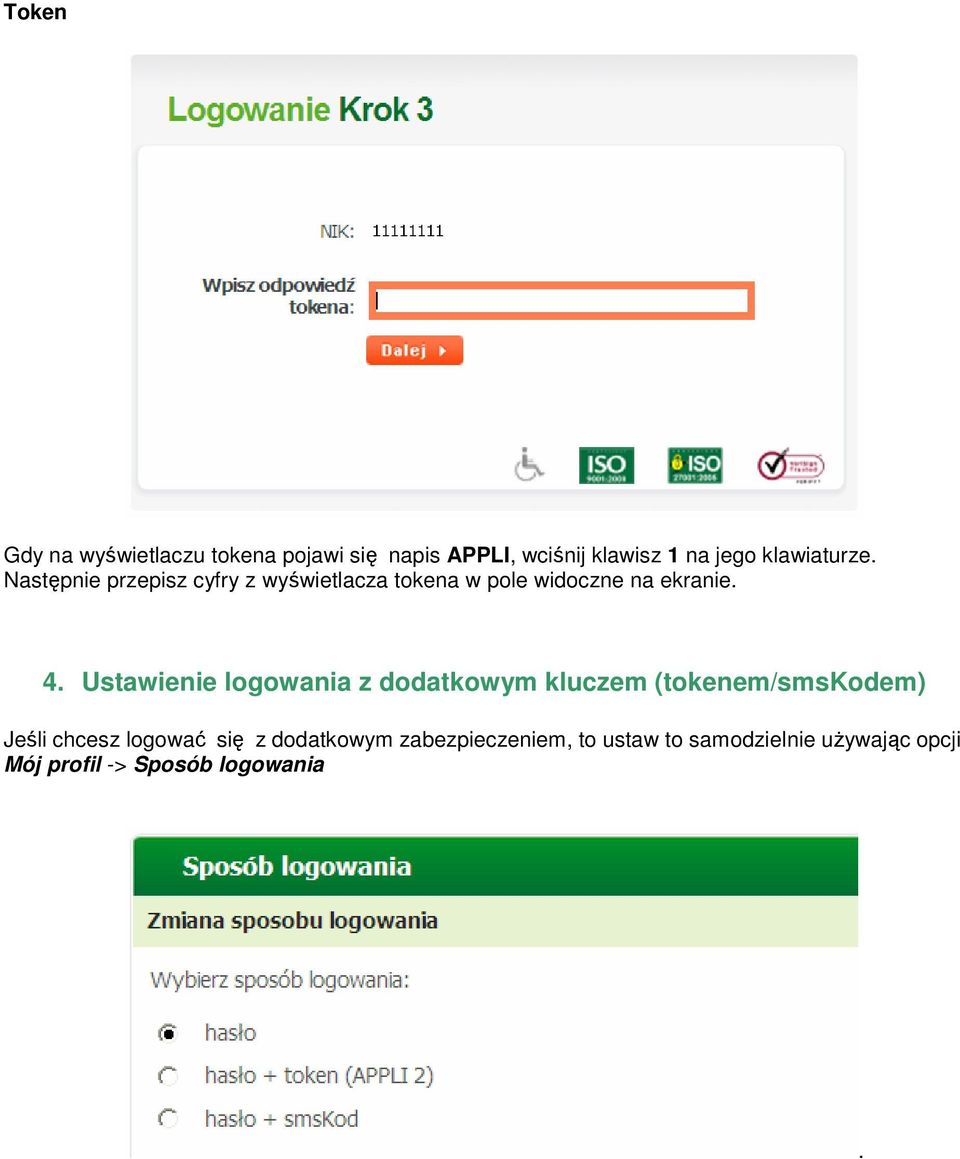 Ustawienie logowania z dodatkowym kluczem (tokenem/smskodem) Jeśli chcesz logować się z