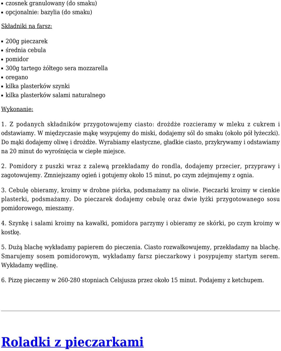 W międzyczasie mąkę wsypujemy do miski, dodajemy sól do smaku (około pół łyżeczki). Do mąki dodajemy oliwę i drożdże.