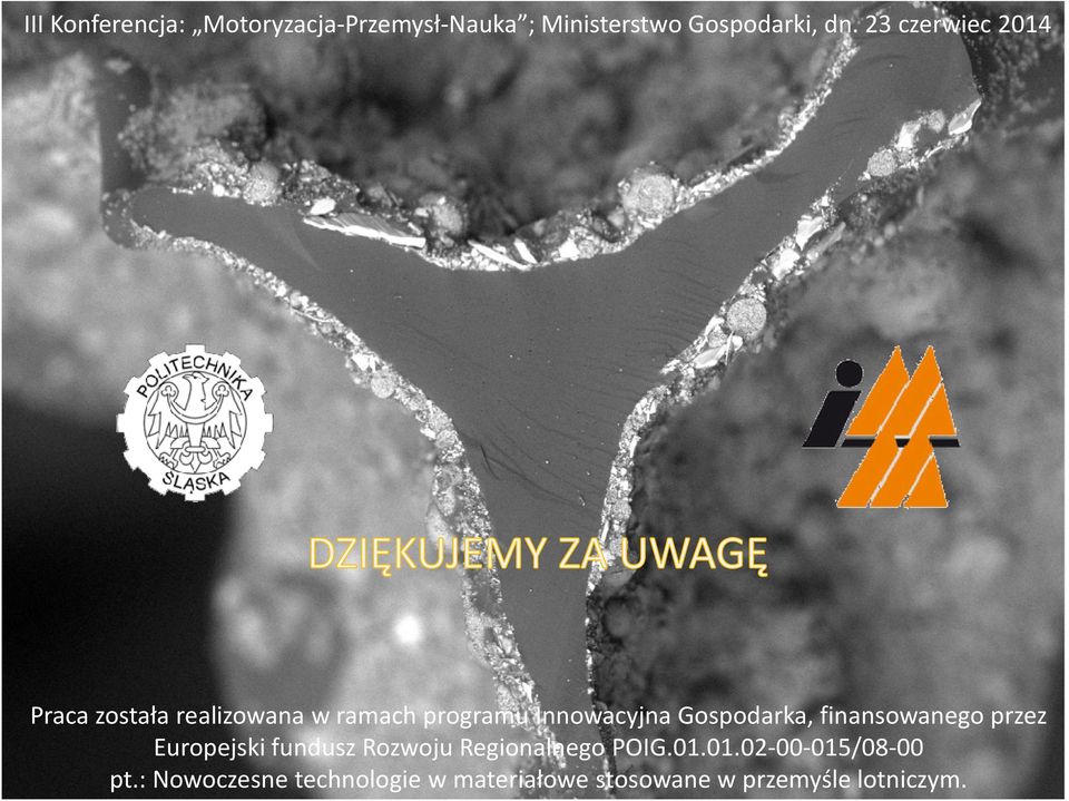 Gospodarka, finansowanego przez Europejski fundusz Rozwoju Regionalnego POIG.01.