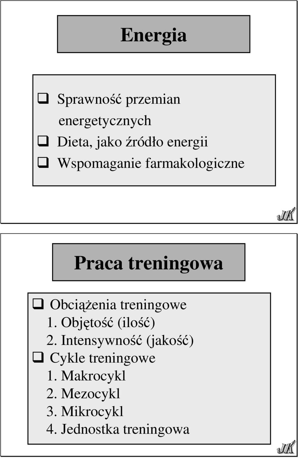 treningowe 1. Objętość (ilość) 2.