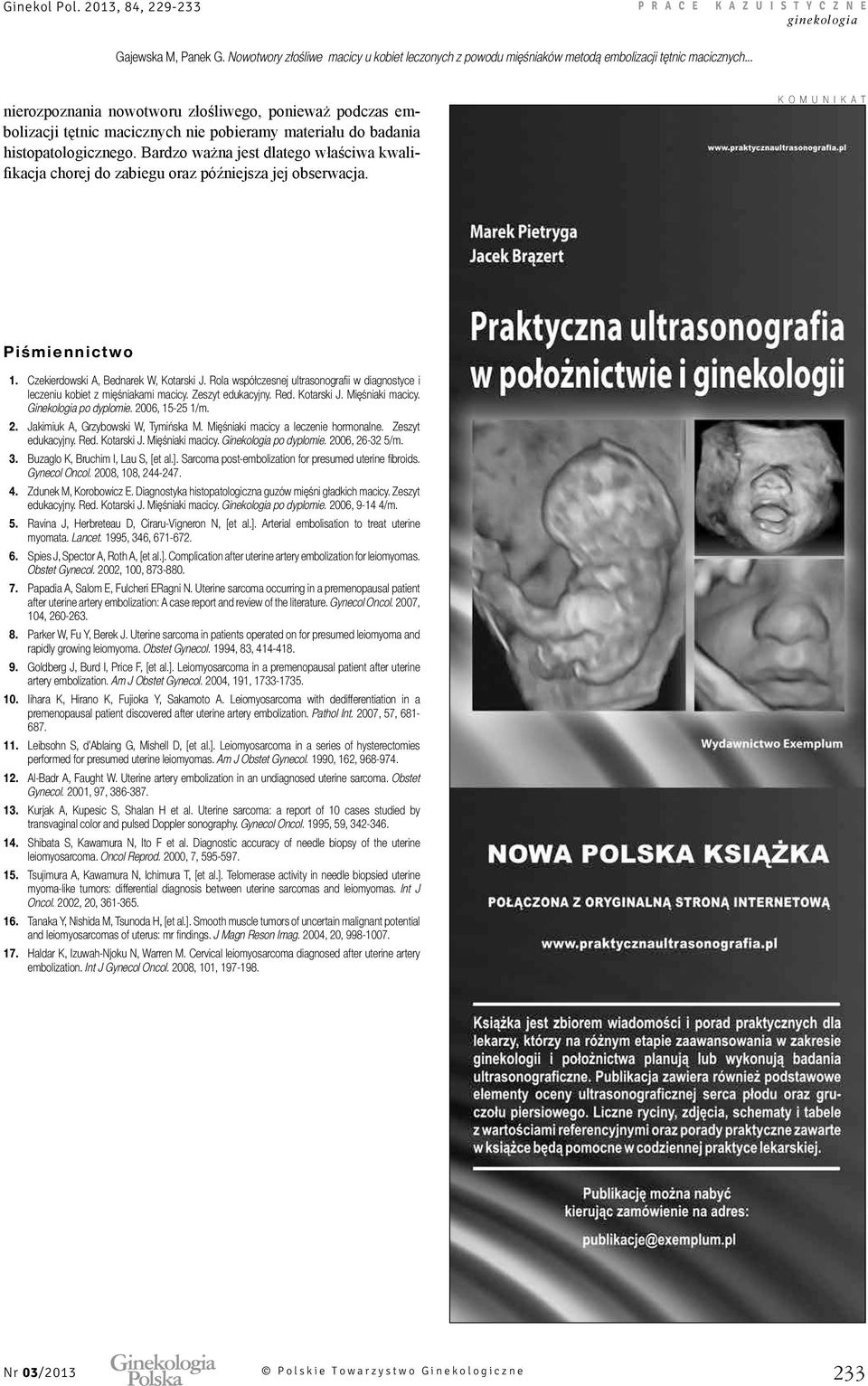 Rola współczesnej ultrasonografii w diagnostyce i leczeniu kobiet z mięśniakami macicy. Zeszyt edukacyjny. Red. Kotarski J. Mięśniaki macicy. Ginekologia po dyplomie. 20
