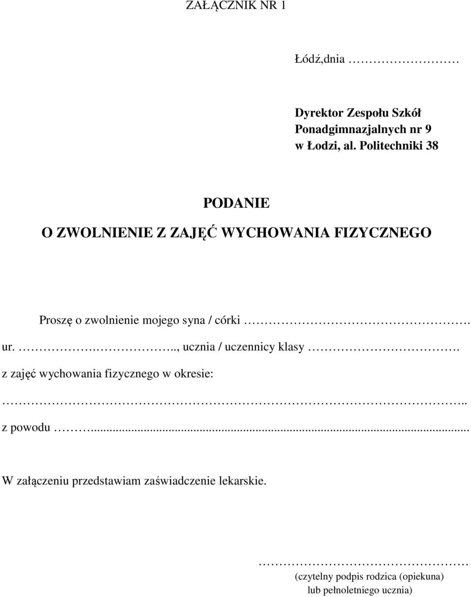 syna / córki. ur...., ucznia / uczennicy klasy. z zajęć wychowania fizycznego w okresie: z powodu.