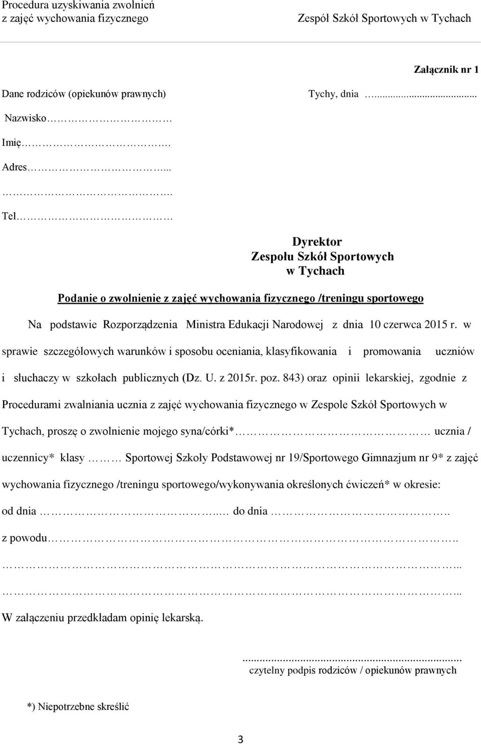 w sprawie szczegółowych warunków i sposobu oceniania, klasyfikowania i promowania uczniów i słuchaczy w szkołach publicznych (Dz. U. z 2015r. poz.