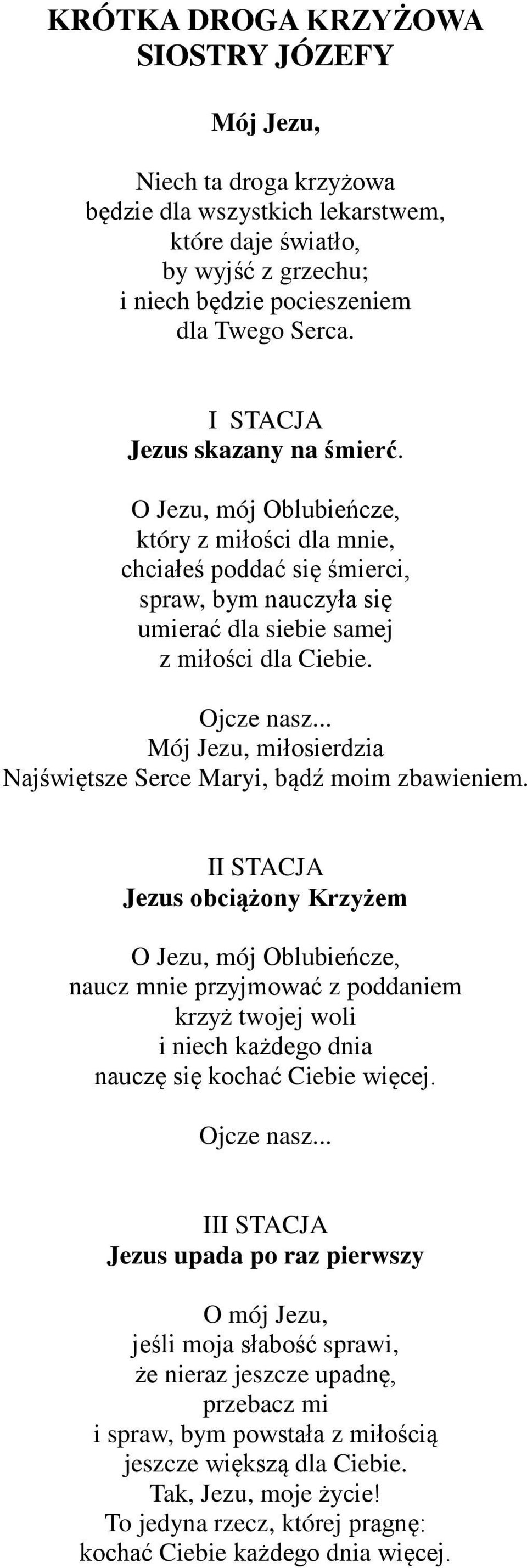 Mój Jezu, miłosierdzia Najświętsze Serce Maryi, bądź moim zbawieniem.