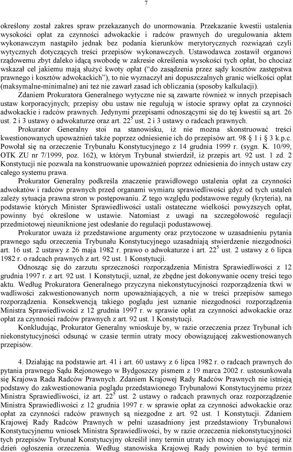 wytycznych dotyczących treści przepisów wykonawczych.
