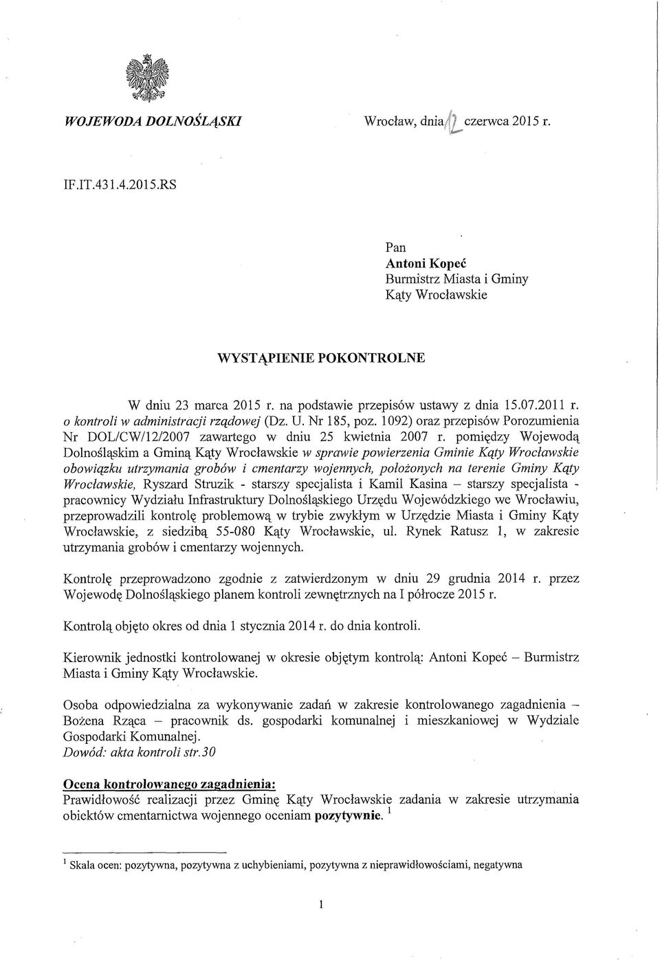 pomiędzy Wojewodą Dolnośląskim a Gminą Kąty Wrocławskie w sprawie powierzenia Gminie Kąty Wrocławskie obowiązku utrzymania grobów i cmentarzy wojennych, położonych na terenie Gminy Kąty Wrocławskie,