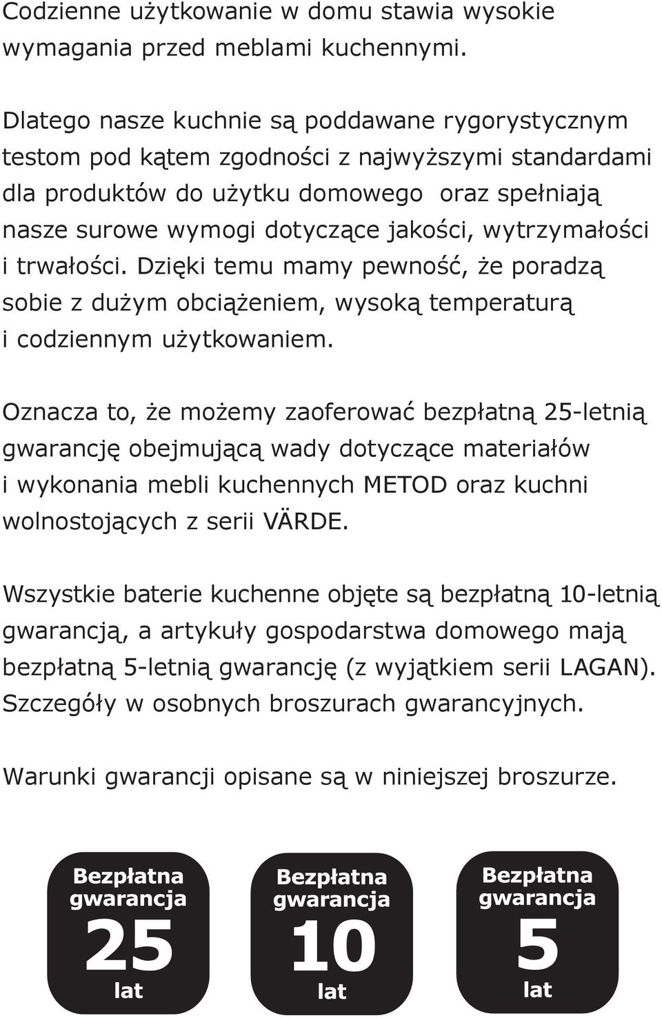 wytrzymałości i trwałości. Dzięki temu mamy pewność, że poradzą sobie z dużym obciążeniem, wysoką temperaturą i codziennym użytkowaniem.